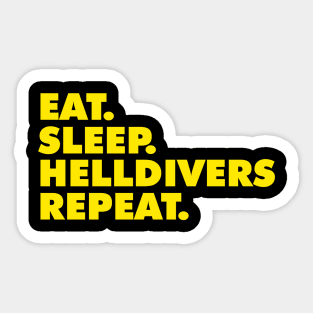 eat sleep helldivers repeat Sticker